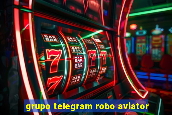 grupo telegram robo aviator